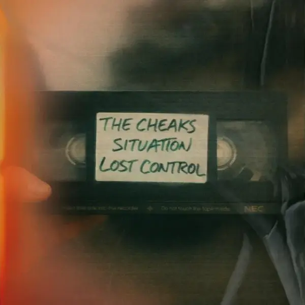 SITUATION LOST CONTROL - THE CHEAKS